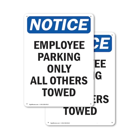 Signmission Employee Parking Only All Others Towed OSHA Notice Sign, Aluminum, 12in W x 18in L, 2PK OS-2PACK-NS-A-1218-V-11957